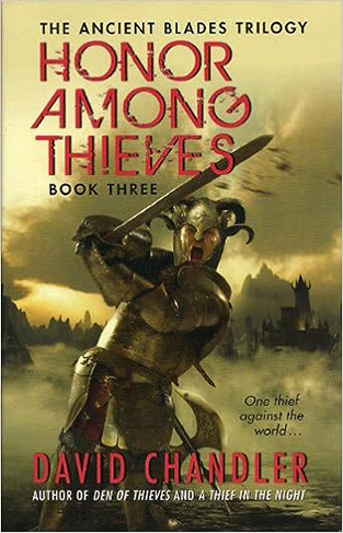 Honor Among Thieves Book Three of the Ancient Blades Trilogy